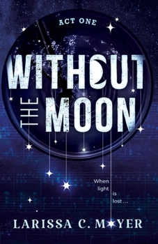 Paperback Without the Moon (Act One) Book