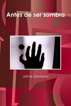 Paperback Antes de ser sombra [Spanish] Book