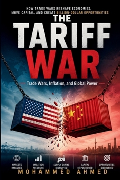 THE TARIFF WAR: Trade Wars, Inflation, and Global Power (Global Crisis Investing Series)