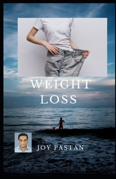 Paperback Weight Loss: The Ultimate Guide to Weight Loss: Transforming Your Body and Mind Book