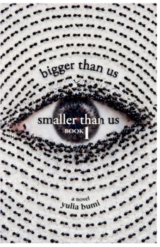 Paperback Bigger Than Us Smaller Than Us: Book 1 (Phosphorus) Book