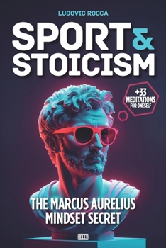 Paperback Sport and Stoïcism: The Marcus Aurelius mindset secret Book