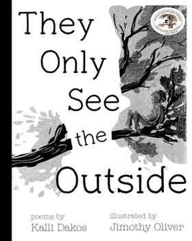Hardcover They Only See the Outside Book