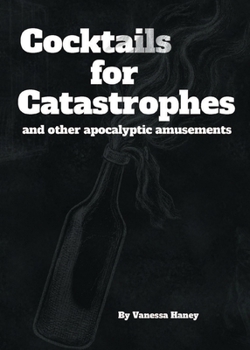 Paperback Cocktails for Catastrophes and other apocalyptic amusements Book