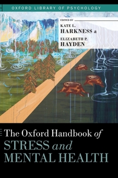 The Oxford Handbook of Stress and Mental Health - Book  of the Oxford Library of Psychology