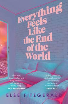 Paperback Everything Feels Like the End of the World Book
