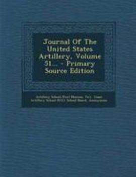 Paperback Journal Of The United States Artillery, Volume 51... - Primary Source Edition Book