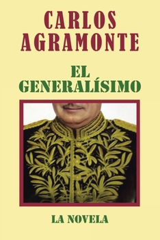 Paperback El Generalísimo: La Novela [Spanish] Book