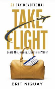 Paperback Take Flight: 21 Day Devotional Book