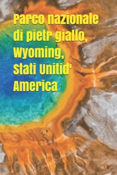 Paperback Parco nazionale di pietra giallo, Wyoming, Stati Uniti d'America [Italian] Book