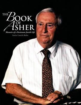 Paperback The Book of Asher: Memoirs of a Passionate Jewish Life Book