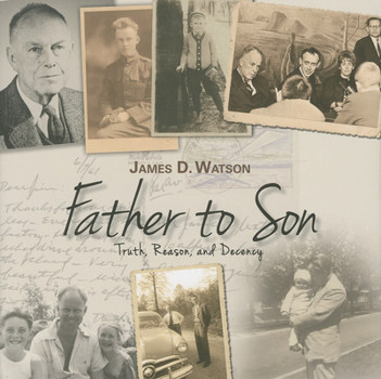 Hardcover Father to Son: Truth, Reason, and Decency Book