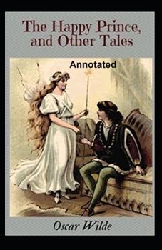 Paperback The Happy Prince and Other Tales Annotated Book