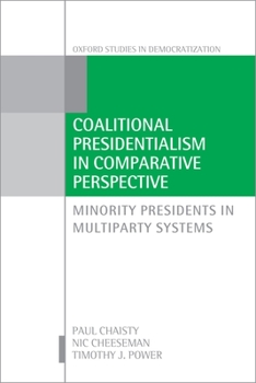 Paperback Coalitional Presidentialism in Comparative Perspective: Minority Presidents in Multiparty Systems Book