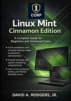 Paperback Linux Mint Cinnamon Edition: A Complete Guide for Beginners and Advanced Users Book