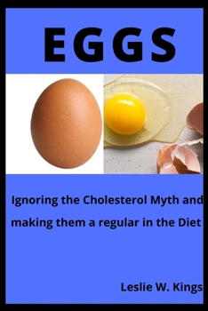 Paperback Eggs: Ignoring the Cholesterol Myth and making them a regular in the Diet Book
