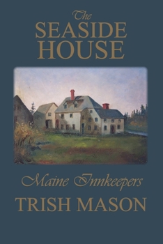 Paperback The Seaside House: Maine Innkeepers Book