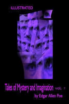 Tales of Mystery and Imagination Volume 7 by Edgar Allen [sic] Poe: Illustrated by Harry Clarke, Arthur Rackham and the Mysterious Shhh