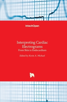 Hardcover Interpreting Cardiac Electrograms: From Skin to Endocardium Book
