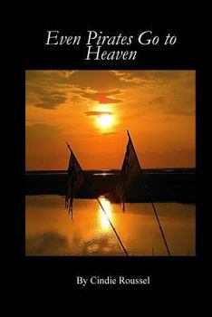 Paperback Even Pirates Go to Heaven Book