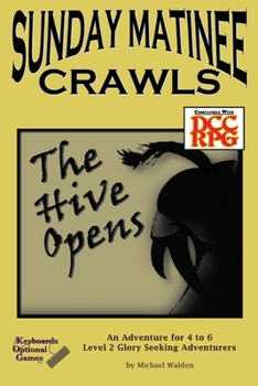 Paperback Sunday Matinee Crawls: The Hive Opens Book