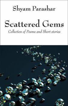 Paperback Scattered Gems: Collection of Poems and Short stories Book