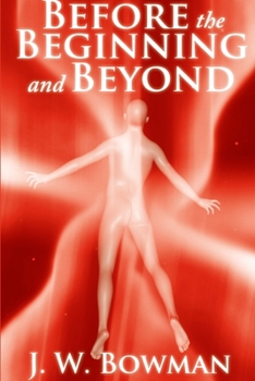 Paperback Before the Beginning and Beyond Book