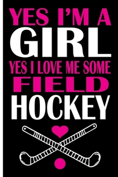 Paperback Field Hockey Girls Notebook Journal: College-Ruled Blank Lined Note Book Planner With Quotes To Inspire Happiness and Success On Each Page For Sporty Book