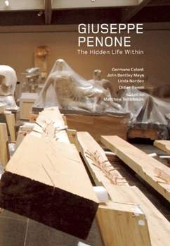 Giuseppe Penone: The Hidden Life Within