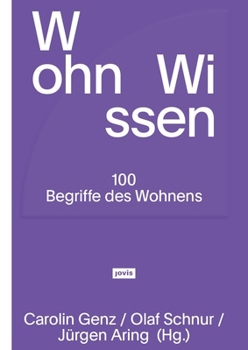 Paperback Wohnwissen: 100 Begriffe Des Wohnens [German] Book