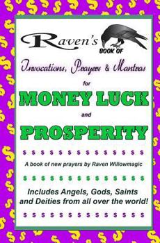 Paperback Raven's Book of Invocations, Prayers & Mantras for Money, Luck, and Prosperity Book