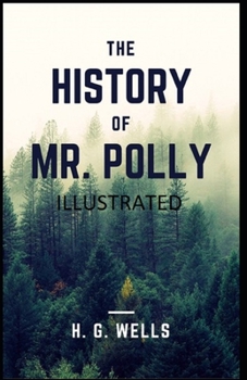 The History of Mr Polly Illustrated