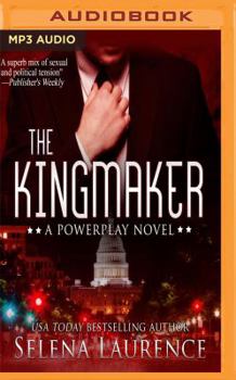 The Kingmaker: A Powerplay Novel - Book #2 of the Powerplay