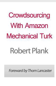 Paperback Crowdsourcing With Amazon Mechanical Turk Book