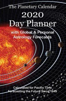 Paperback The 2020 Planetary Calendar Day Planner: With Global & Personal Astrology Forecasts Book
