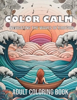 Paperback Color Calm: Navigating the Waves of Emotion Book