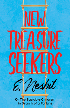 New Treasure Seekers - Book #3 of the Bastable Children