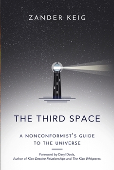 Paperback The Third Space: A Nonconformist's Guide to the Universe Book