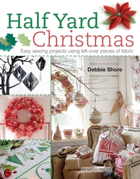 Paperback Half Yard# Christmas: Easy Sewing Projects Using Leftover Pieces of Fabric Book