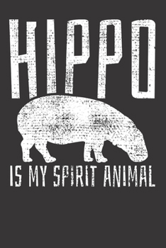 Paperback Notebook: Hippo Animal Lover Gift My Spirit Animal Vintage College Ruled 6x9 120 Pages Book