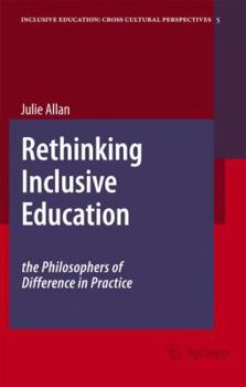 Hardcover Rethinking Inclusive Education: The Philosophers of Difference in Practice Book