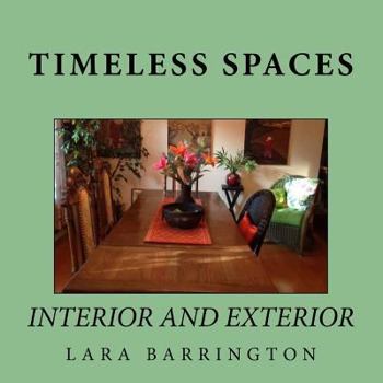 Paperback Timeless Spaces: Interior and Exterior Book