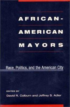 Hardcover African-American Mayors: Race, Politics, and the American City Book