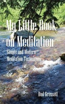 Paperback My Little Book On Meditation: Simple and Modern Meditation Techniques Book
