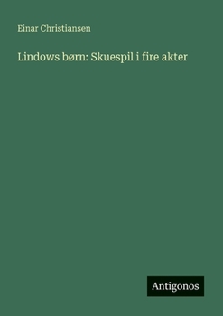 Paperback Lindows børn: Skuespil i fire akter [Danish] Book
