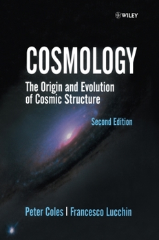 Hardcover Cosmology: The Origin and Evolution of Cosmic Structure Book