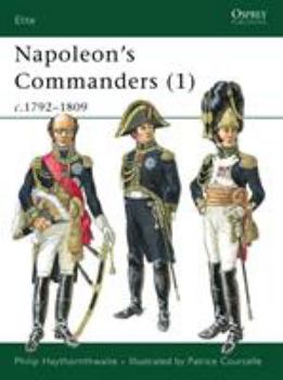 Napoleon's Commanders (1): c.1792-1809 (Elite) - Book #72 of the Osprey Elite