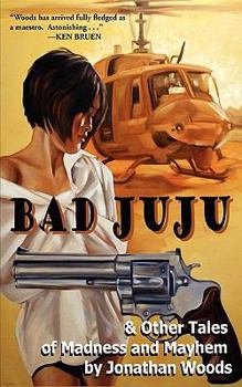 Paperback Bad Juju: And Other Tales of Madness and Mayhem Book