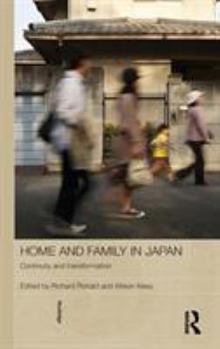 Hardcover Home and Family in Japan: Continuity and Transformation Book