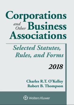 Paperback Corporations and Other Business Associations: Selected Statutes, Rules, and Forms 2018 Supplement Book